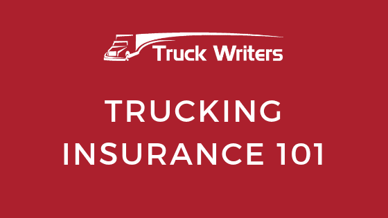 Trucking Insurance 101